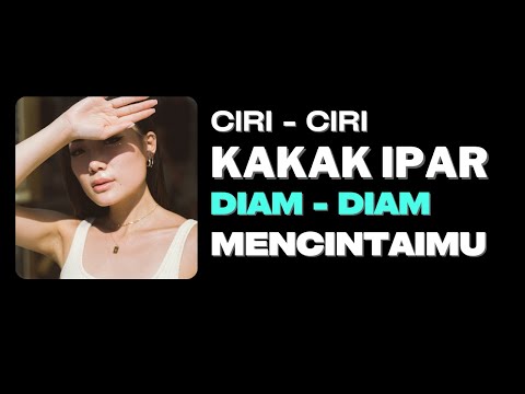 Ciri Kakak Ipar Mencintai Kita Yang Harus Diketahui