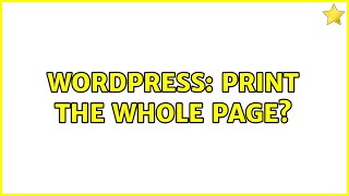 Wordpress: Print the whole page?