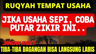 🔴SINGKIRKAN PENGHALANG REJEKI DI TUBUH ANDA TEMPAT USAHA DENGARKAN AYAT INI MINIMAL SEHARI 1X