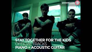 blink-182 - Original track: Piano + acoustic Guitar (Stay Together for the Kids)