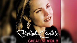 Belinda Carlisle - Greatest Vol.2 (Official Audio)
