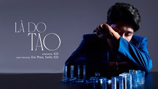 ICD - LÀ DO TAO (Prod. by ERIC PHAN) | LYRIC VIDEO (from Album “ĐIỂM TUYỆT ĐỐI”)