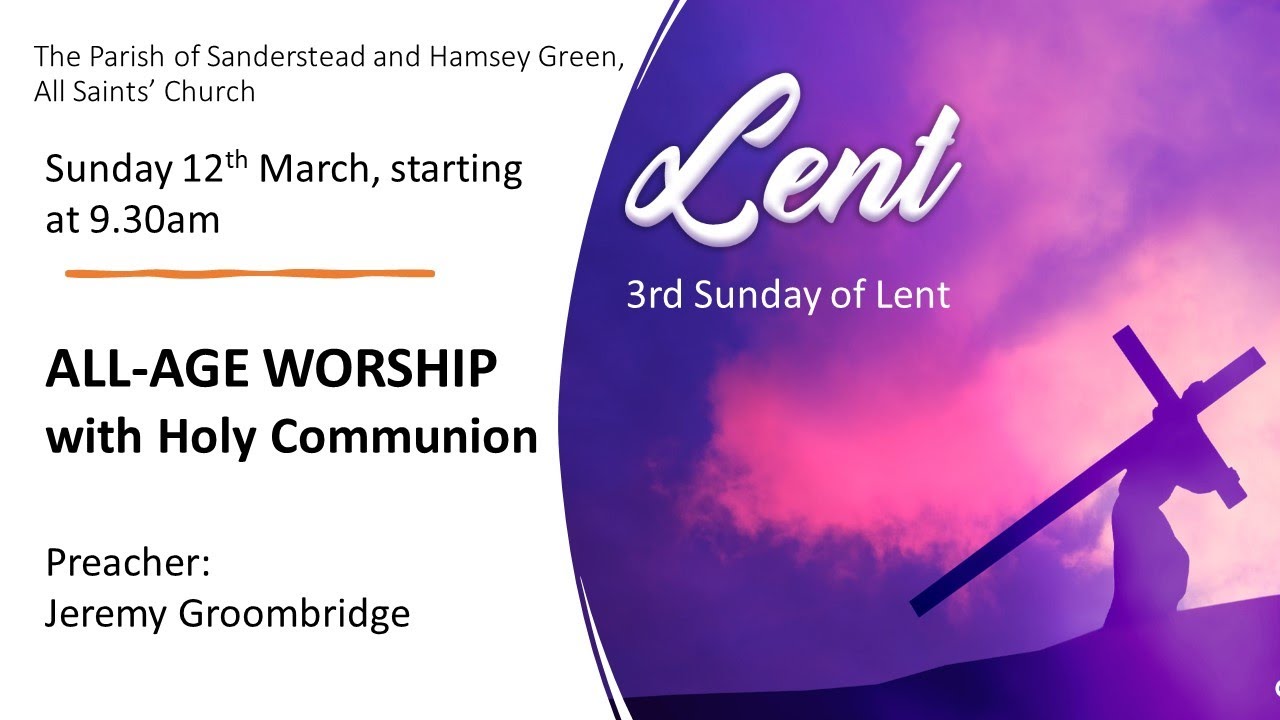 Parish All Age Worship and Holy Communion - Sunday 12th March 2023 ...