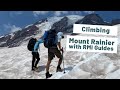 Climbing Mount Rainier with a Guide Disappointment Cleaver Route