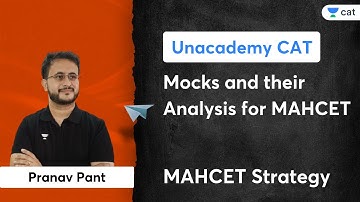 Mocks and their Analysis for MAHCET | MAHCET Strategy | Pranav Pant | Unacademy CAT