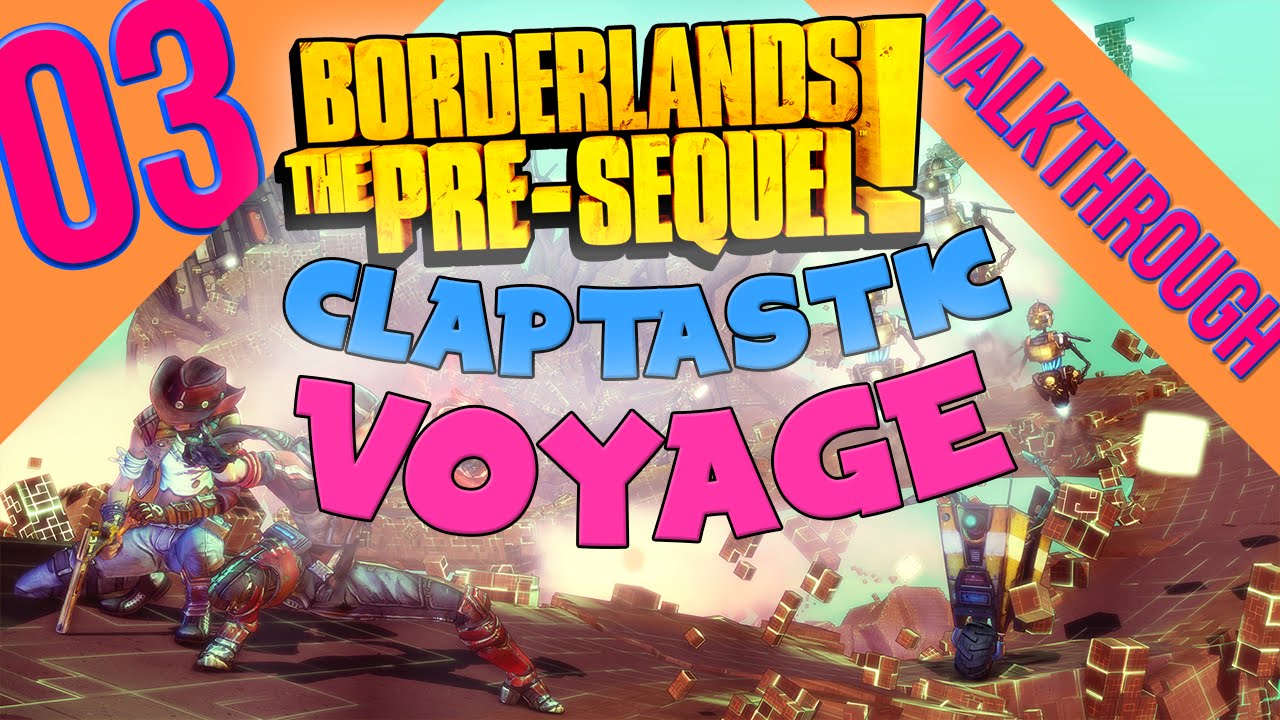 borderlands pre sequel claptastic voyage trophy guide
