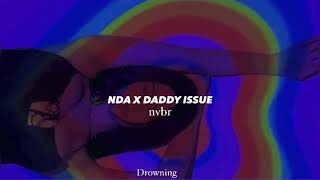 NDA x Daddy issue (slowed version)