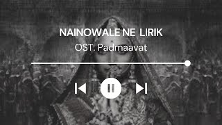 Nainowale Ne Lirik | PADMAAVAT | Soundtrack Film Bollywood