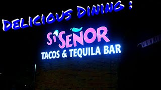 Delicious Dining: Si Señor [Westlake, Ohio] WORTH THE HYPE? 🤔 Restaurant Review