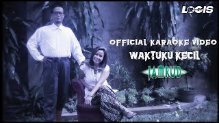 Jamrud - Waktuku Kecil ( Karaoke Video)
