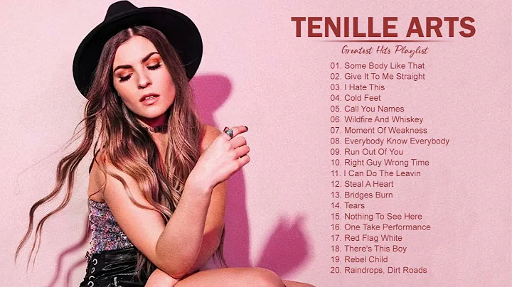 TENILLE ARTS ARTS HITS FULL ALBUM - BEST SONGS OF TENILLE ARTS PLAYLIST 2021