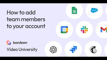 How to Add Team Members to Your Account - Bardeen Video University