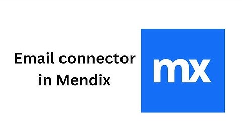 How to use the Email connector in Mendix to send Mails I Email Module I Mendix