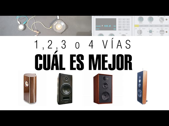 Altavoces de 2 vías o de 3 vías? - Hifilia