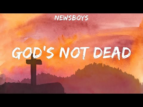 God's Not Dead Lyrics