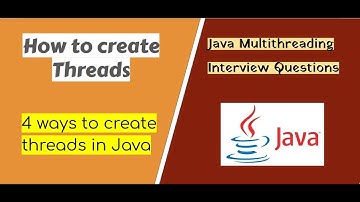 How to Create Threads in Java | Java Multithreading Interview Question |