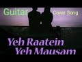 Yeh Raatein, Yeh Mausam… (Guitar Cover)