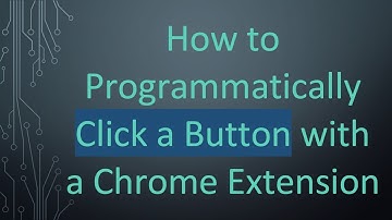 How to Programmatically Click a Button with a Chrome Extension