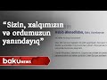 Prezidentə yazırlar: "Sizin, xalqımızın və ordumuzun yanındayıq"