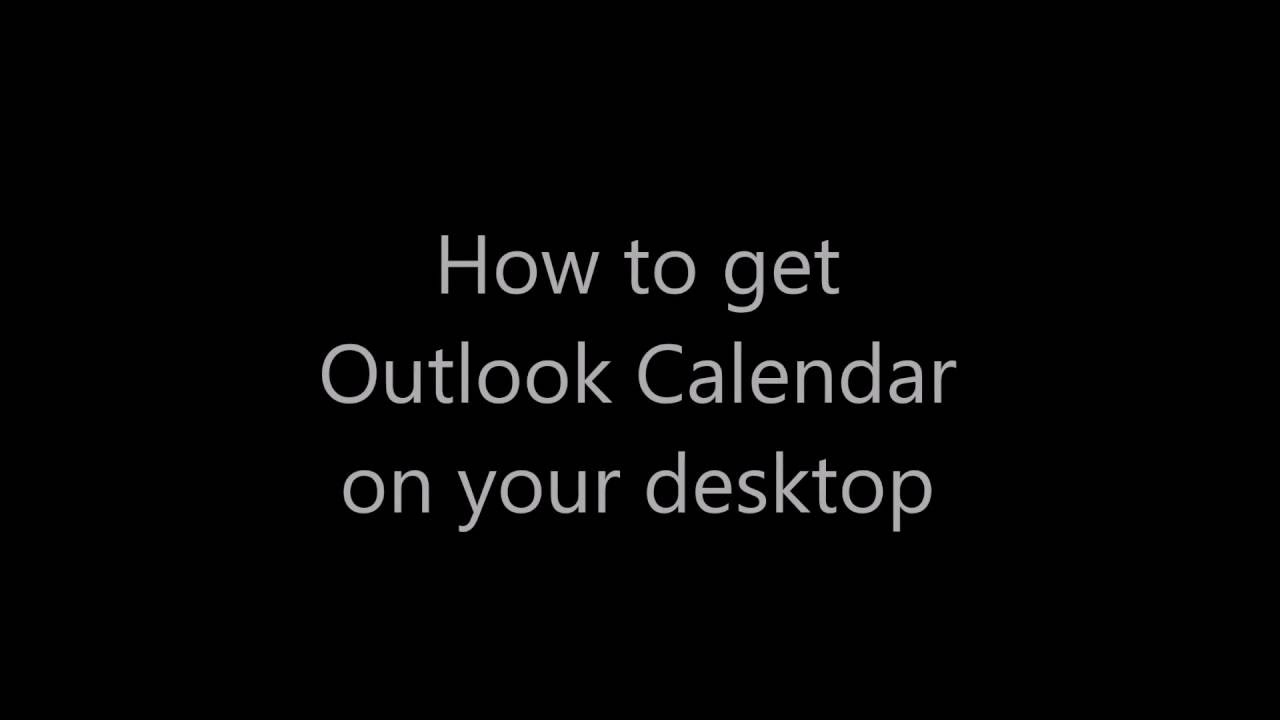 Add Outlook Calendar to your Desktop YouTube