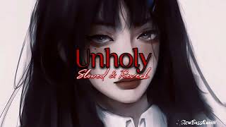 Unholy - Slowed & Reverb // Bass Boosted Resimi