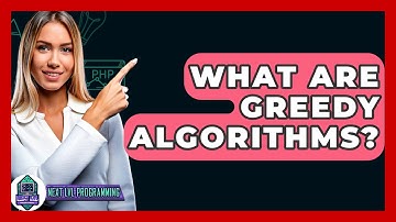What Are Greedy Algorithms? - Next LVL Programming