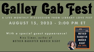 Galley Gab Fest ft. Nina Simon, Author of MOTHER-DAUGHTER MURDER NIGHT - August 2023