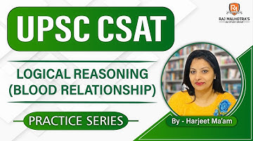 UPSC CSAT 2023 | Practice Series | Logical Reasoning (Blood Relationship)