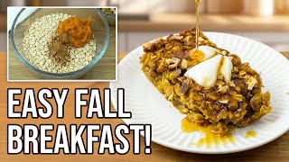 The BEST Fall Breakfast? Quick Pumpkin Baked Oatmeal
