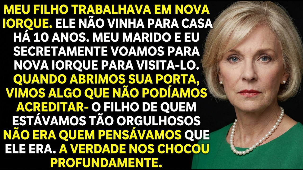 Meu filho ficou em Nova York 10 anos sem voltar—quando visitamos, ficamos chocados