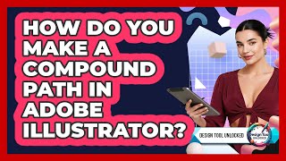 How Do You Make A Compound Path In Adobe Illustrator? - Design Tool Unlocked