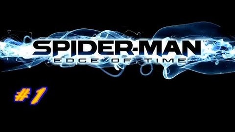 Spider-Man Edge Of Time - Un Unwilling Witness To An Execution (HD) Part 1