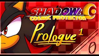 SHADOW: COSMIC PROTECTOR // PROLOGUE EPISODE 1 (13+)