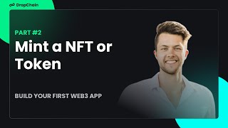 Build a Web3 App - Part 2 - How to Mint a Token or NFT