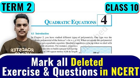 Mark all Deleted Exercise, Examples & Topic in NCERT for Term-2 | Class 10th Maths