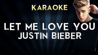 DJ Snake - Let Me Love You (feat. Justin Bieber) | Official Karaoke Instrumental Lyrics Cover