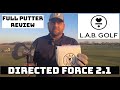 LAB Golf Directed Force 2.1 Putter Review