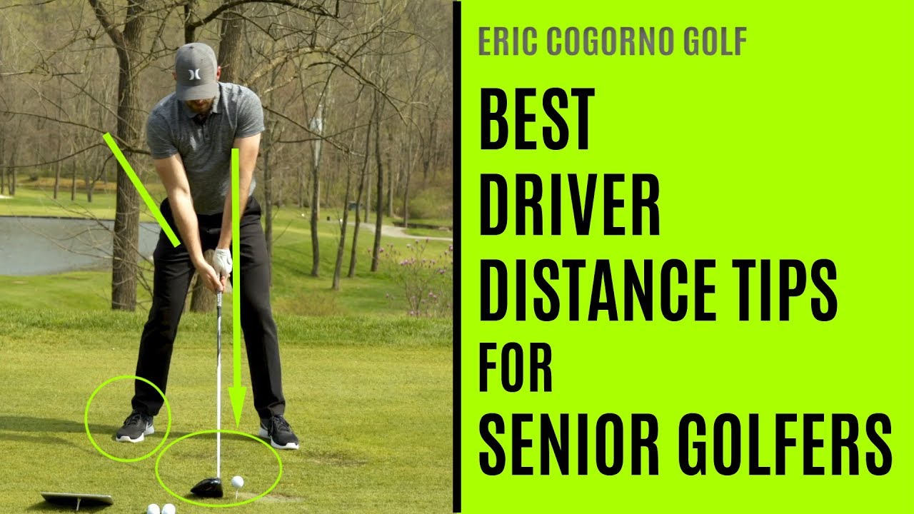 GOLF Best Driver Distance Tips For Senior Golfers YouTube
