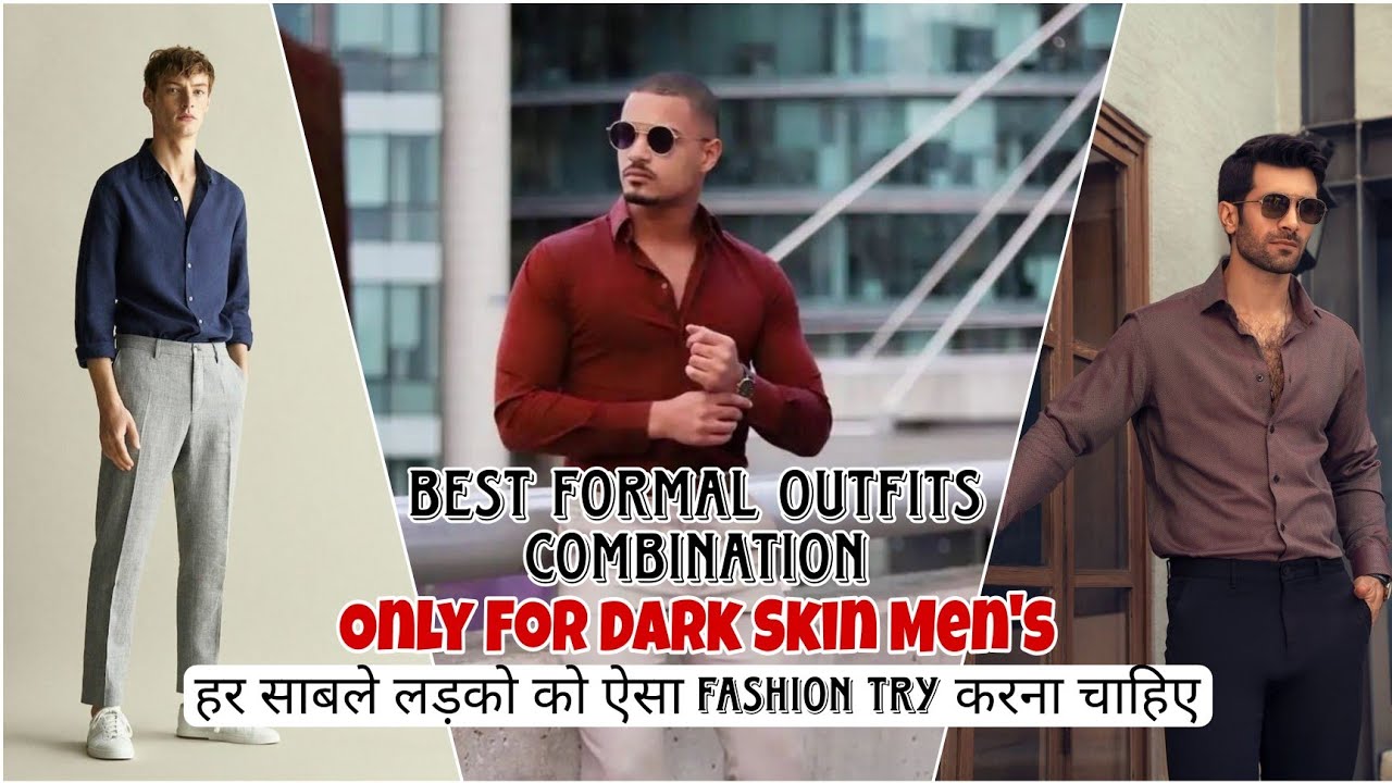 Best And Versatile Formal Outfits Combinations For Dark Skin Men's ...