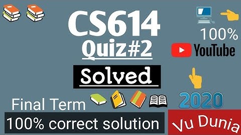 CS614 Quiz no 2 solved 2020 || Virtual University of Pakistan || Final term quiz 2020 |100% correct
