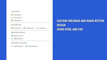 Custom Checkbox and Radio button design using HTML and CSS