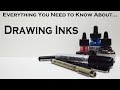 Everything You Need to Know About...Drawing Inks