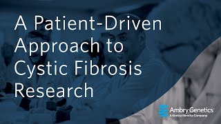 A "Patient-Driven" Approach to Cystic Fibrosis Research | Webinar | Ambry Genetics screenshot 1