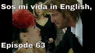 You Are The One (Sos Mi Vida) Episode 63 In English