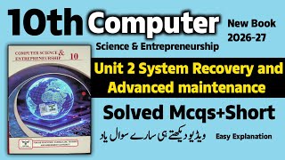Full 10th Class Computer New Book Chapter 2 Solved MCQs & Short Qs - System Recovery and Advanced Main... Update
