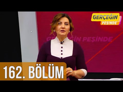 Gerçeğin Peşinde 162. Bölüm