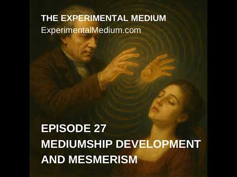Mediumship Development and Mesmerism: Unveiling the Psychic Connection
