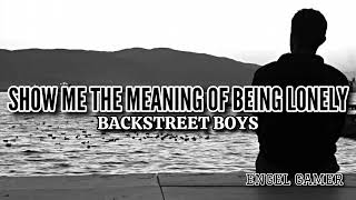 Backstreet Boys - Show me the meaning of being lonely (Lyrics/letra en español)