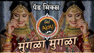mungada song मुंगळा मुंगळा Hindi Song Full Pad Mix Dj Ajay Kaij 2023
