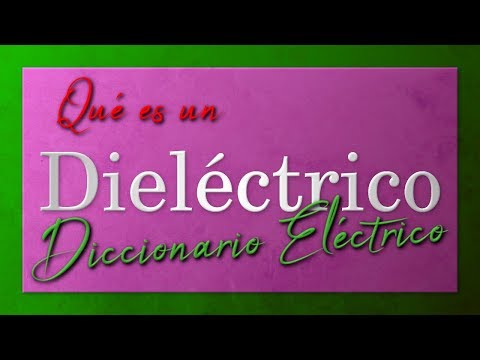 Vídeo: Diferencia Entre Aislante Y Dieléctrico